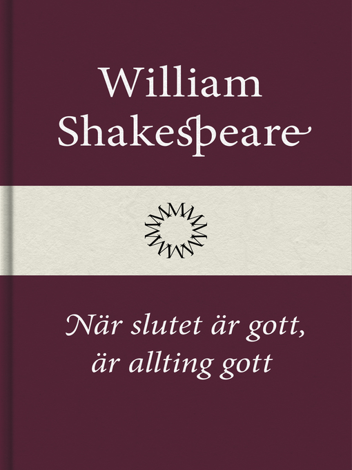 Titeldetaljer för När slutet är gott, är allting gott av William Shakespeare - Tillgänglig